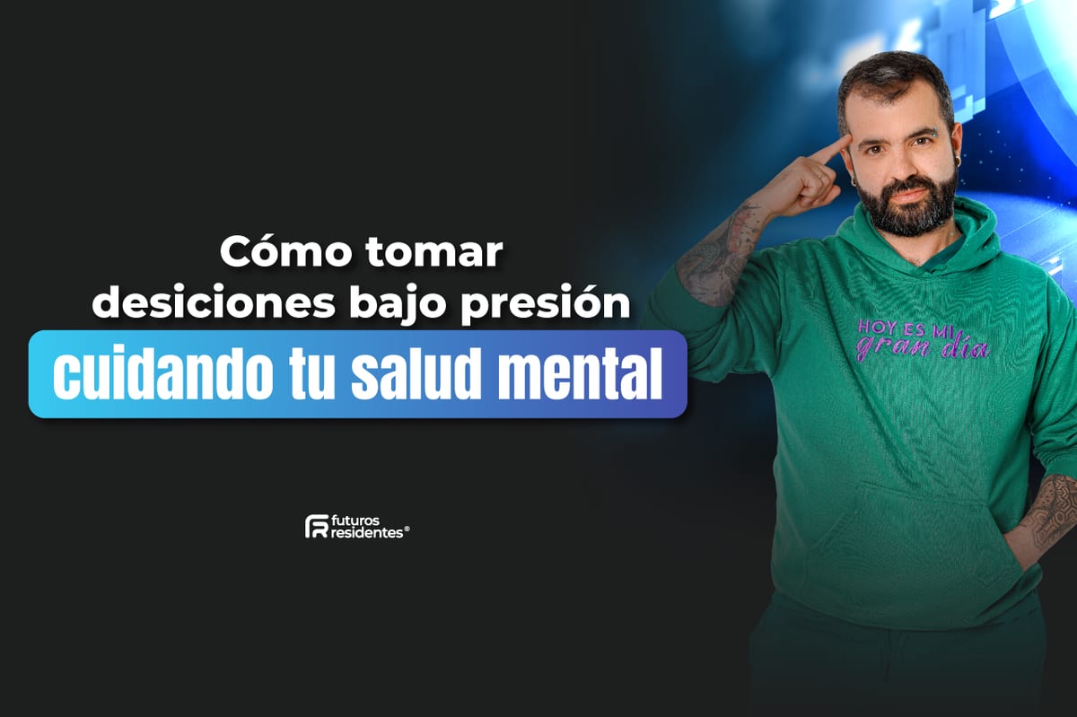 Cómo tomar decisiones bajo presión cuidando tu salud mental