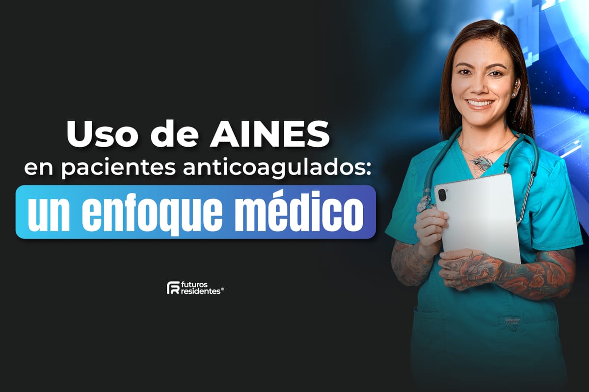 Uso de AINES en pacientes anticoagulados: un enfoque médico