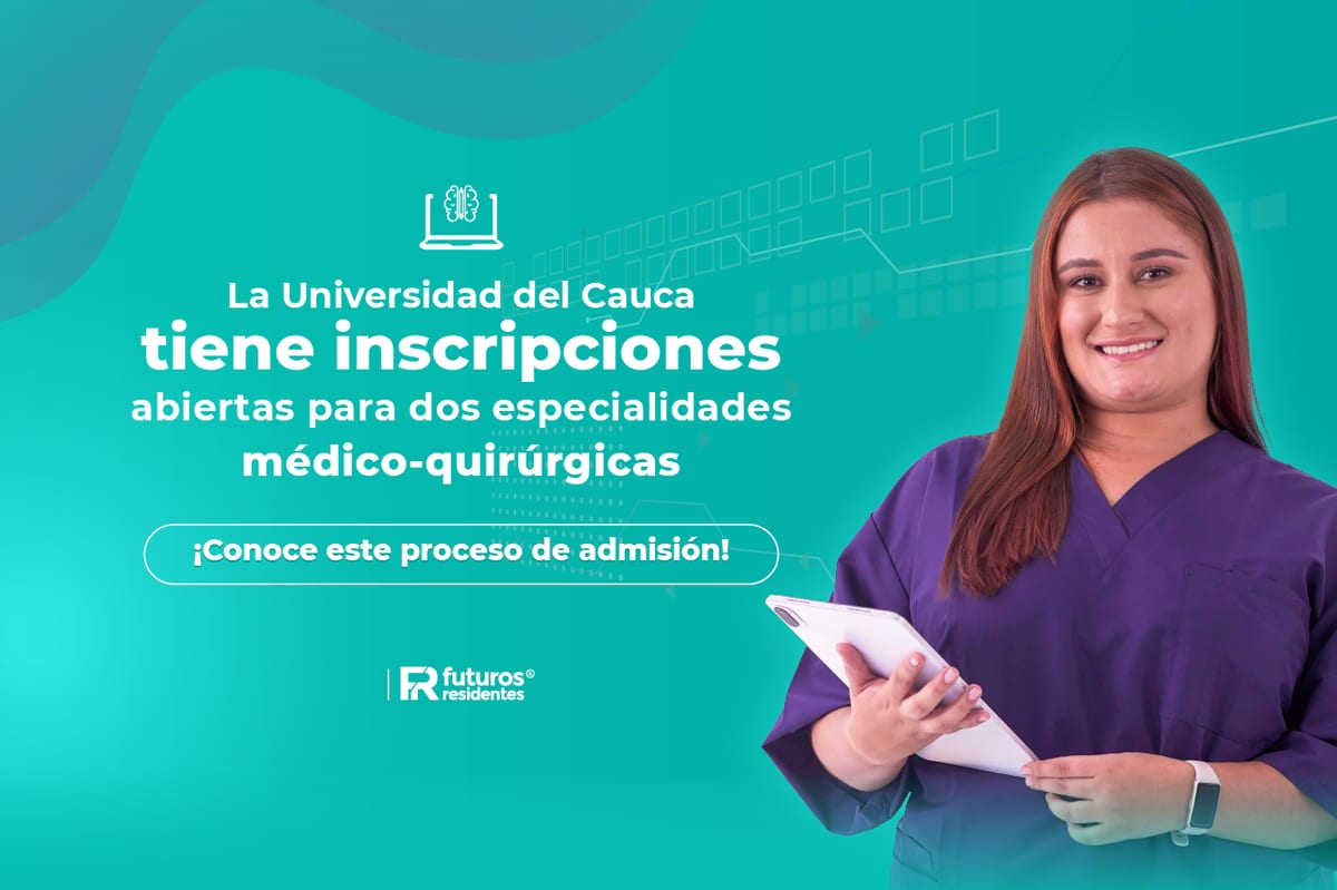 La Universidad del Cauca tiene inscripciones abiertas para dos especialidades médico-quirúrgicas, ¡conoce este proceso de admisión!