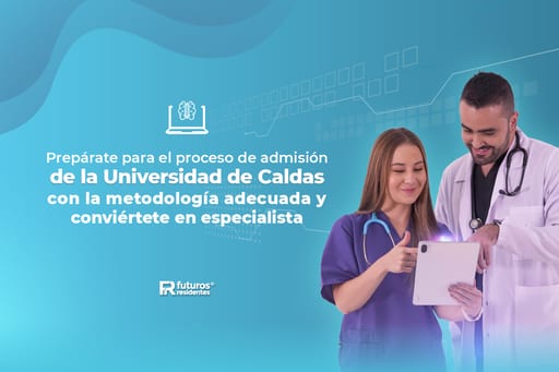 Prepárate para el proceso de admisión de la Universidad de Caldas con la metodología adecuada y conviértete en especialista