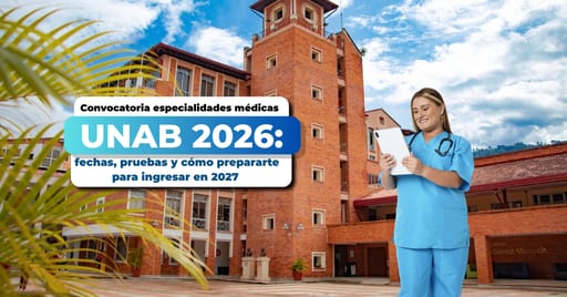 Convocatoria especialidades médicas UNAB 2026: fechas clave