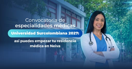 Convocatoria especialidades médicas Surcolombiana 2027