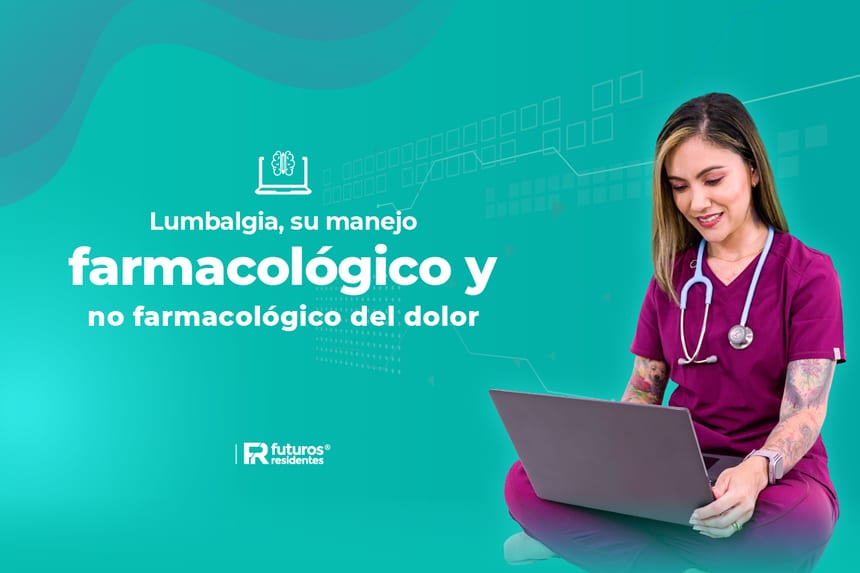 Lumbalgia, su manejo farmacológico y no farmacológico del dolor