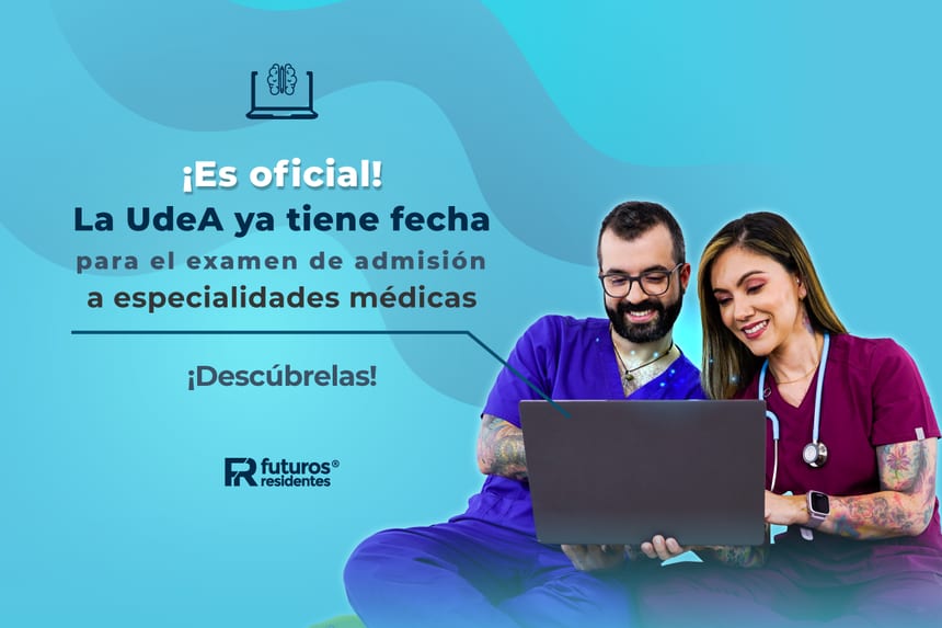La UdeA ya tiene fecha para el examen de admisión a especialidades médicas ¡Conoce más!