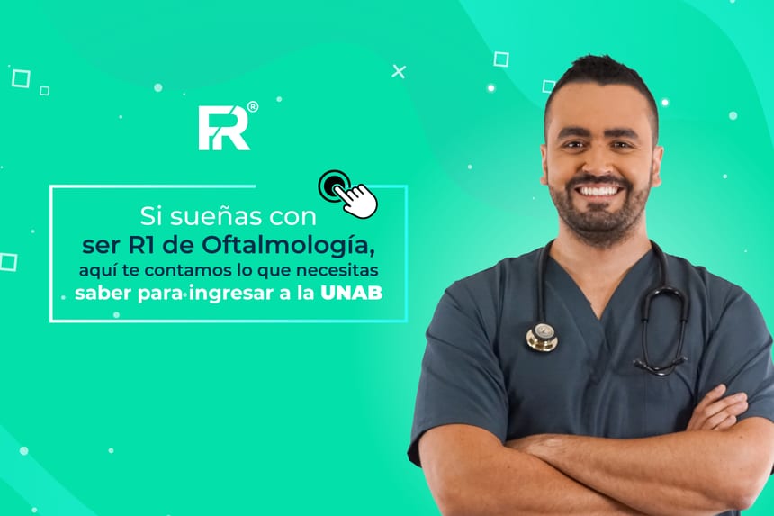 Si sueñas con ser R1 de Oftalmología, aquí te contamos lo que necesitas saber para ingresar a la UNAB